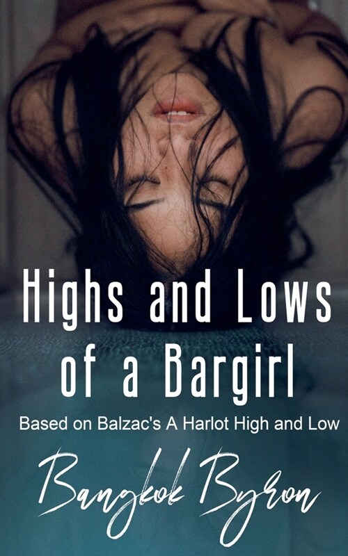 Highs and Lows of a Bargirl (Paperback)