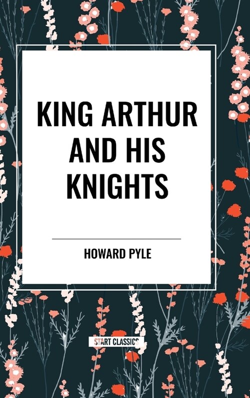 King Arthur and His Knights (Hardcover)