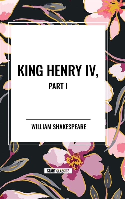 King Henry IV, Part I (Hardcover)