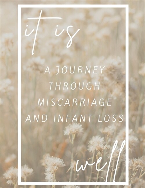 It Is Well: A Journey Through Miscarriage and Infant Loss (Paperback)