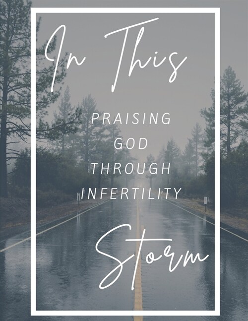 In This Storm: Praising God through Infertility (Paperback)