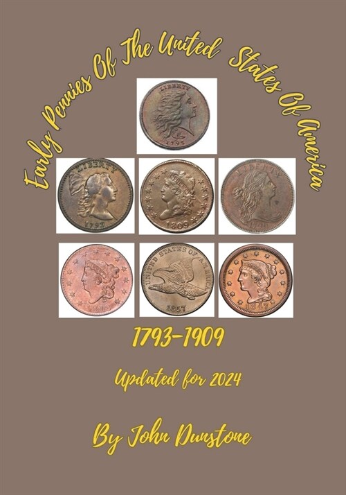 Early Pennies Of The United States Of America: Updated for 2024 (Paperback)