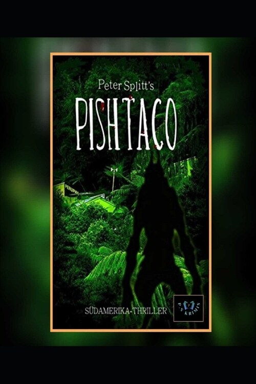 Pishtaco: Ein S?amerika-Thriller (Paperback)