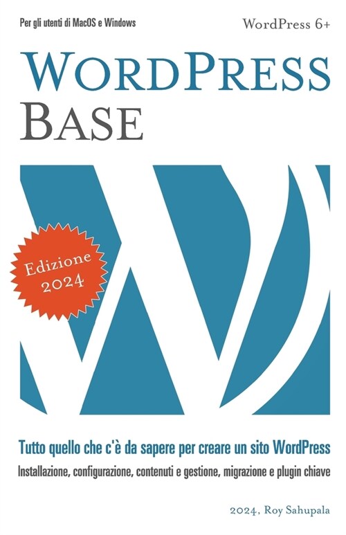 Wordpress Base: Tutto quello che c?da sapere per creare un sito WordPress (Paperback)