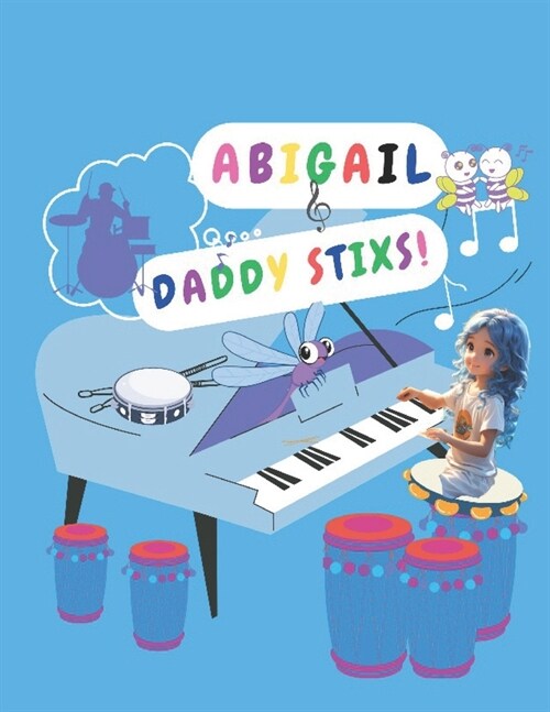 Abigail & Daddy Stixs. (Paperback)