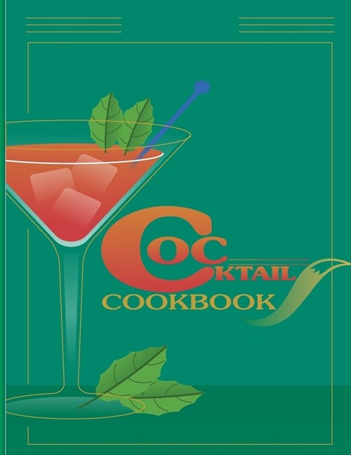 Cocktail Cookbook: Fundamentals, Formulas, Evolutions [A Cocktail Recipe Book], A Complete Guide to Modern Drinks (Paperback)