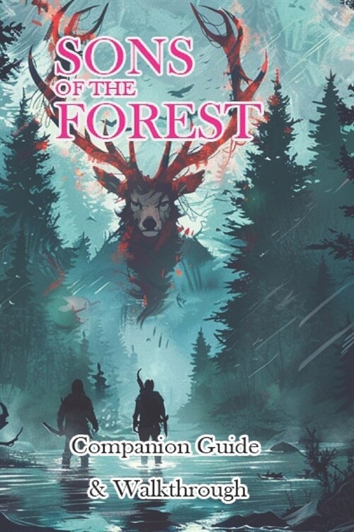 Sons of the Forest Companion Guide & Walkthrough (Paperback)