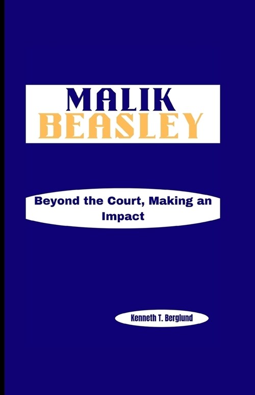 Malik Beasley: Beyond the Court, Making an Impact (Paperback)