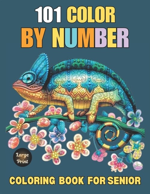 101 Large Print Color By Number Coloring Book For Senior (Paperback)
