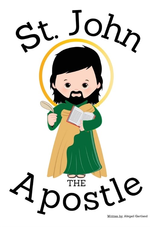 St. John the Apostle - Childrens Christian Book - Lives of the Saints (Paperback)