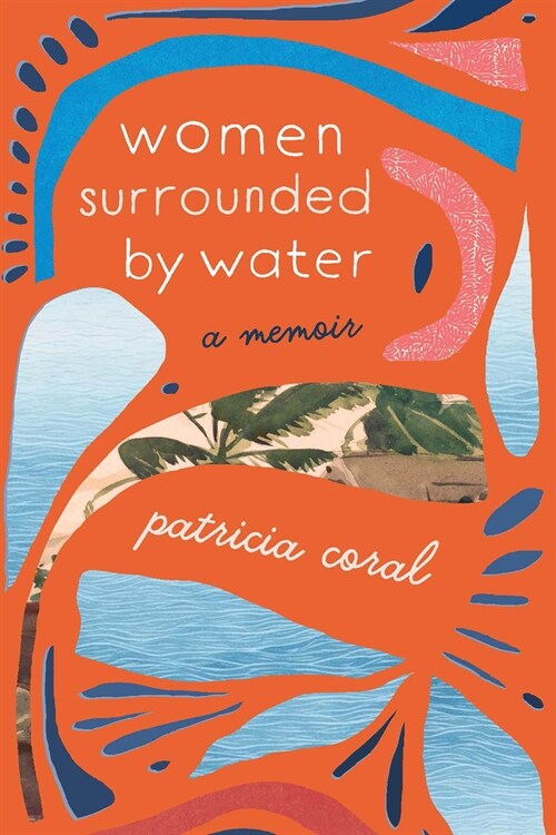 Women Surrounded by Water: A Memoir (Paperback)