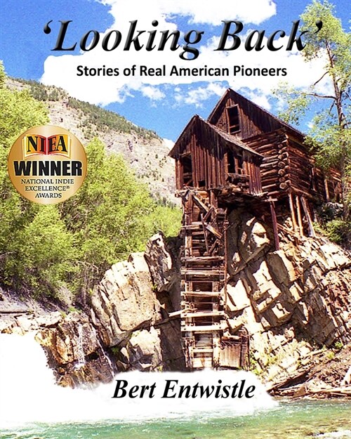 Looking Back: Stories of Real American Pioneers (Paperback)