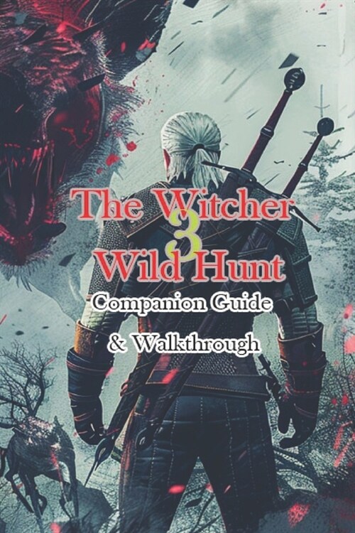 The Witcher 3 Wild Hunt Companion Guide & Walkthrough (Paperback)