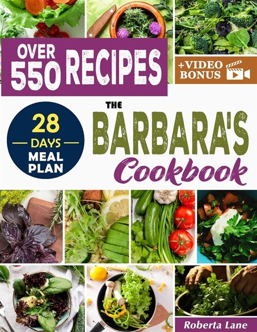The Barbaras Cookbook: Discover TONS of Nаturаl, Plаnt-Bаsed and Self Heal Recipes Inspired By Bаrbаr
 (Paperback)