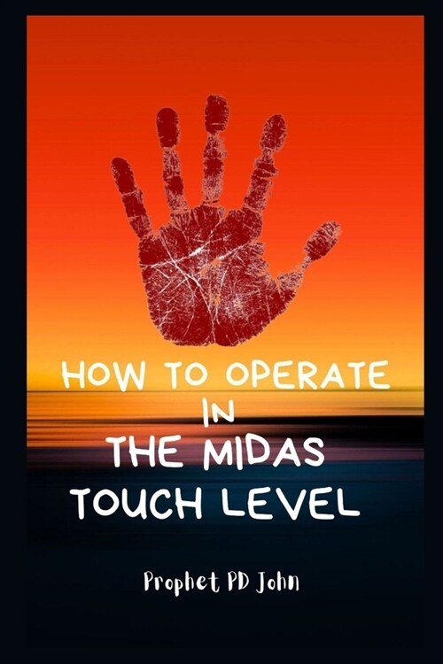 How to Operate in the Midas Touch Level (Paperback)
