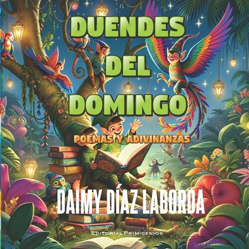 Duendes del domingo: Poemas y adivinanzas (Paperback)