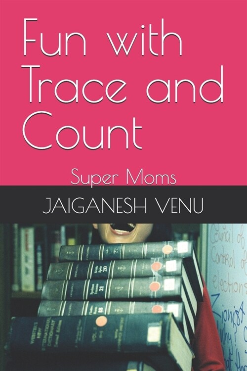 Fun with Trace and Count: Super Moms (Paperback)