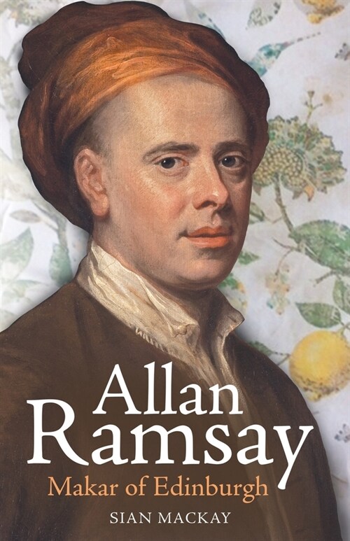 Allan Ramsay: Makar of Edinburgh (Paperback)