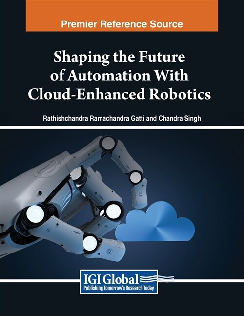 Shaping the Future of Automation With Cloud-Enhanced Robotics (Paperback)