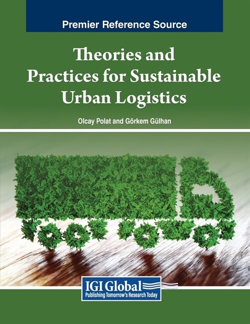 Theories and Practices for Sustainable Urban Logistics (Paperback)