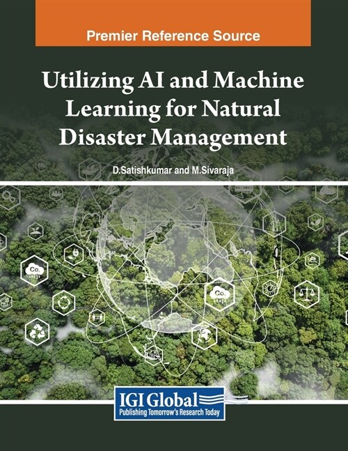 Utilizing AI and Machine Learning for Natural Disaster Management (Paperback)
