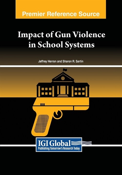 Impact of Gun Violence in School Systems (Paperback)