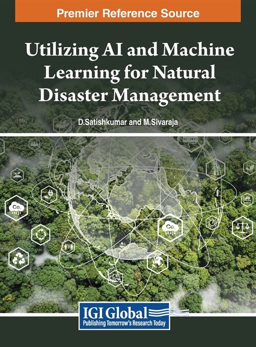 Utilizing AI and Machine Learning for Natural Disaster Management (Hardcover)