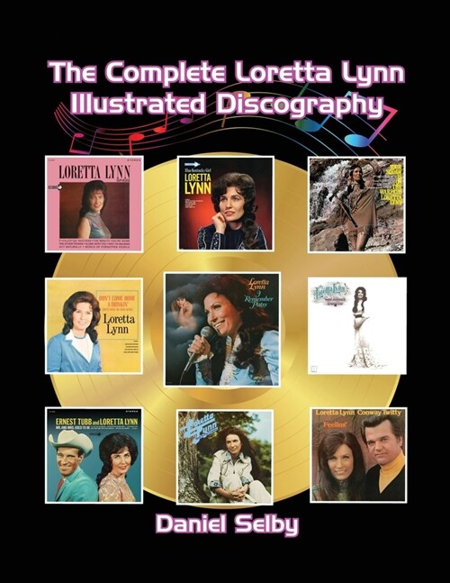 The Complete Loretta Lynn Illustrated Discography (Paperback)