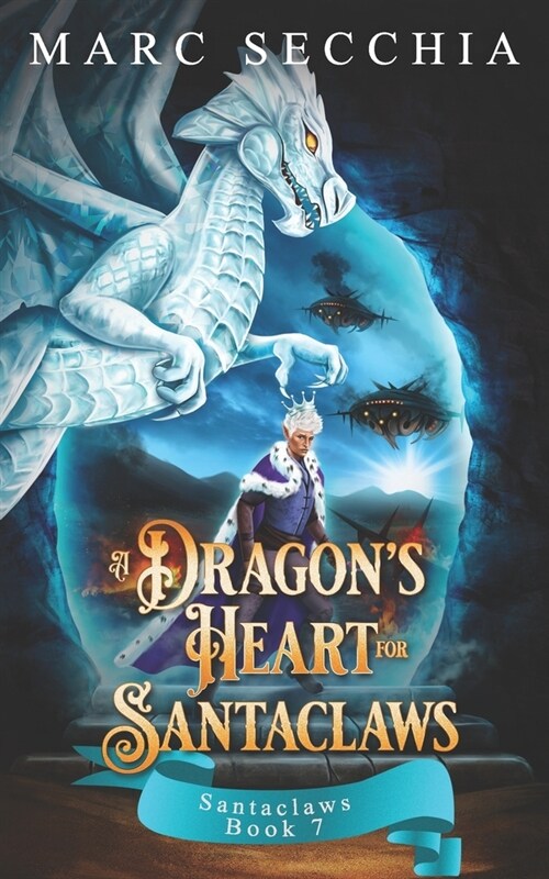 A Dragons Heart for Santaclaws (Paperback)