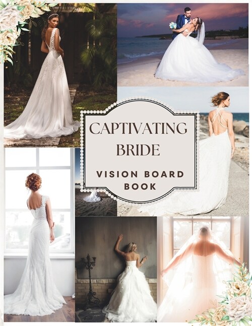 Captivating Bride: A Collection of Exquisite Wedding Gowns (Paperback)