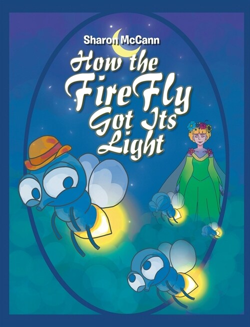 How the Fire Fly Got Its Light (Hardcover)