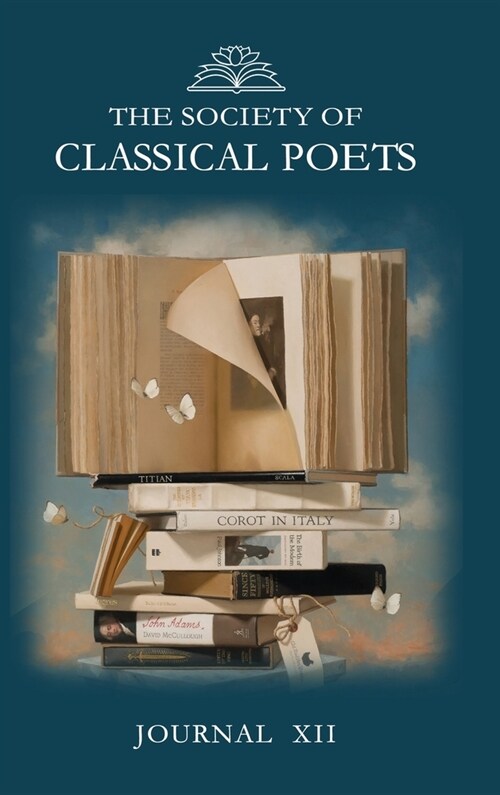 The Society of Classical Poets Journal XII (Hardcover)