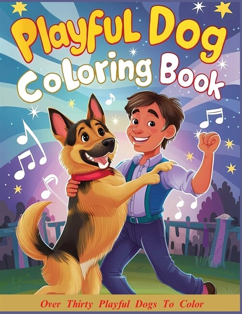 Playful Dog Coloring Book: Creative Fun and Easy Large Print Coloring Pages for Adults, Teens and Children of All Ages (Paperback)