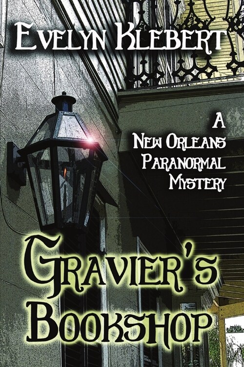 Graviers Bookshop: A New Orleans Paranormal Mystery (Paperback)