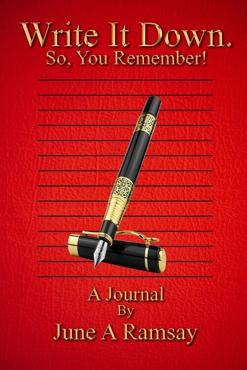 Write It Down. So, You Remember!: Journal (Paperback)