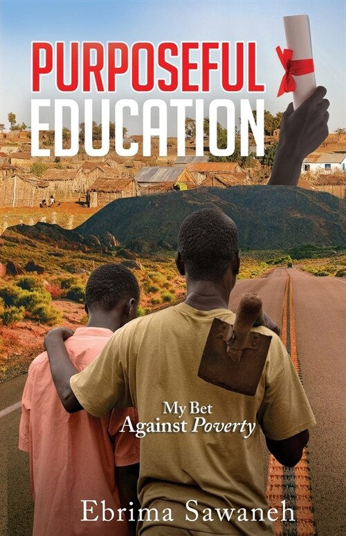 Purposeful Education: My Bet Against Poverty (Paperback)