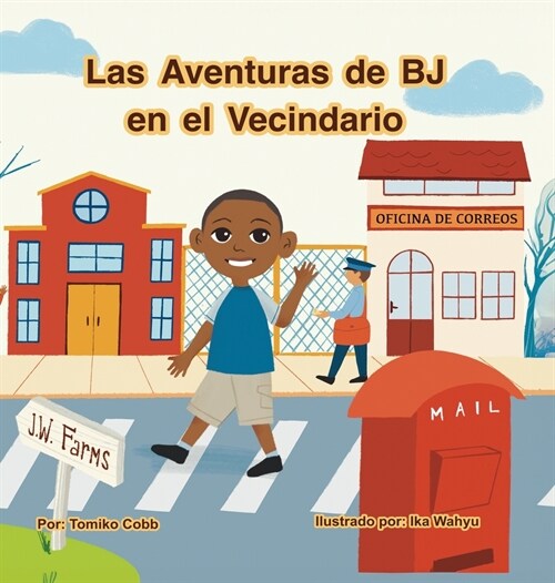 Las Aventuras de BJ en el Vecindario: Ayudantes Comunitarious (Hardcover)