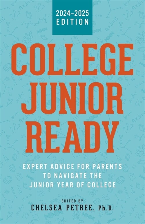 College Junior Ready: Expert Advice for Parents to Navigate the Junior Year of College (Paperback)