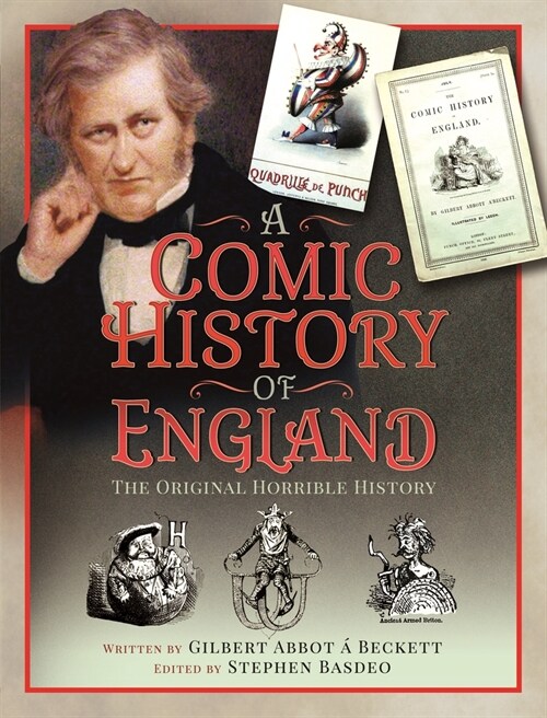 A Comic History of England : The Original Horrible History (Hardcover)