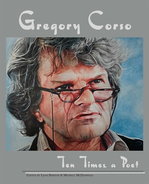 Gregory Corso: Ten Times a Poet (Paperback)