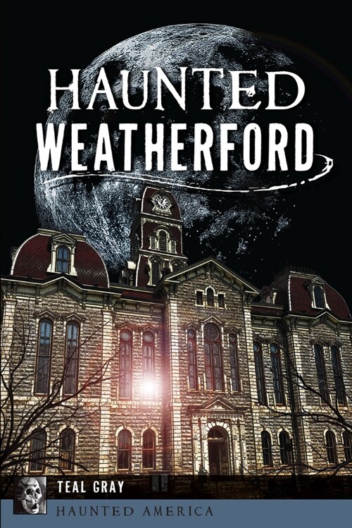 Haunted Weatherford (Paperback)