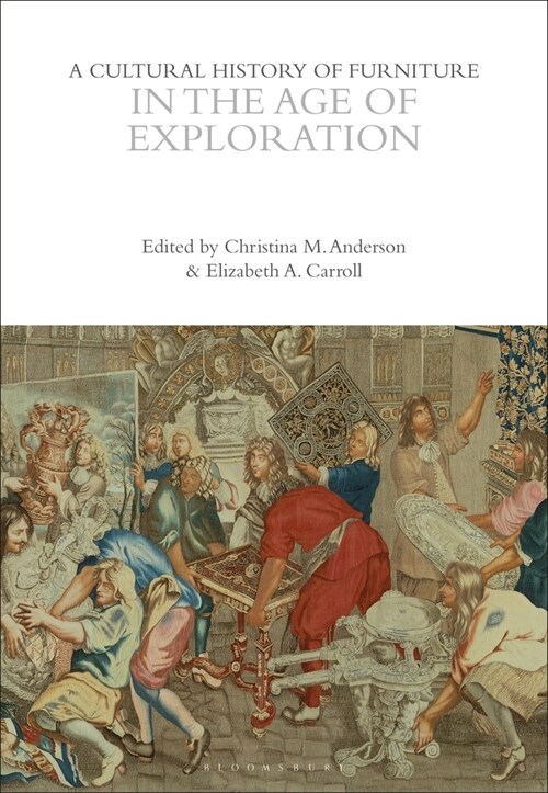 A Cultural History of Furniture in the Age of Exploration (Hardcover)