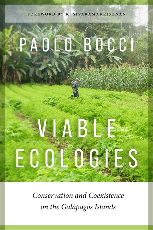 Viable Ecologies: Conservation and Coexistence on the Gal?agos Islands (Hardcover)