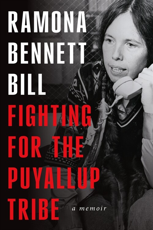 Fighting for the Puyallup Tribe: A Memoir (Hardcover)