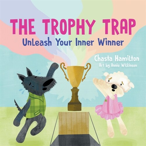 The Trophy Trap: Unleash Your Inner Winner (Paperback)