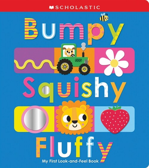 Bumpy Squishy Fluffy: Scholastic Early Learners (Paperback)