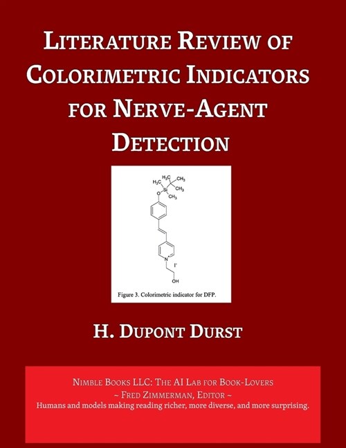 Literature Review of Colorimetric Indicators for Nerve-Agent Detection (Paperback)