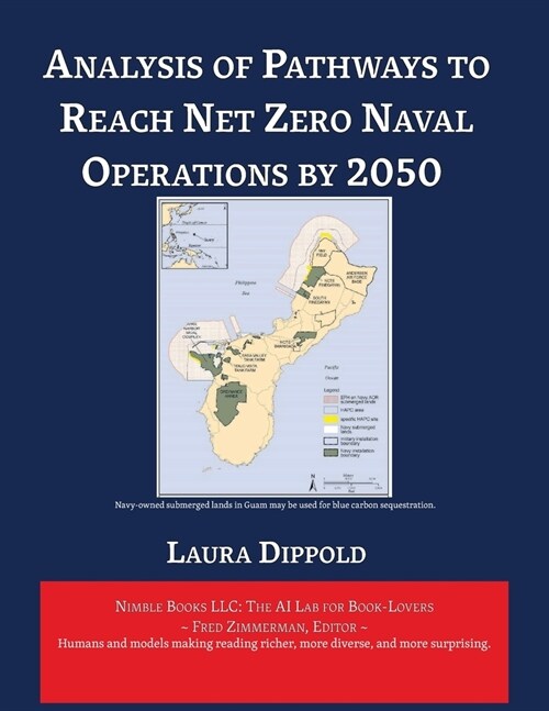 Analysis of Pathways to Reach Net Zero Naval Operations by 2050 (Paperback)