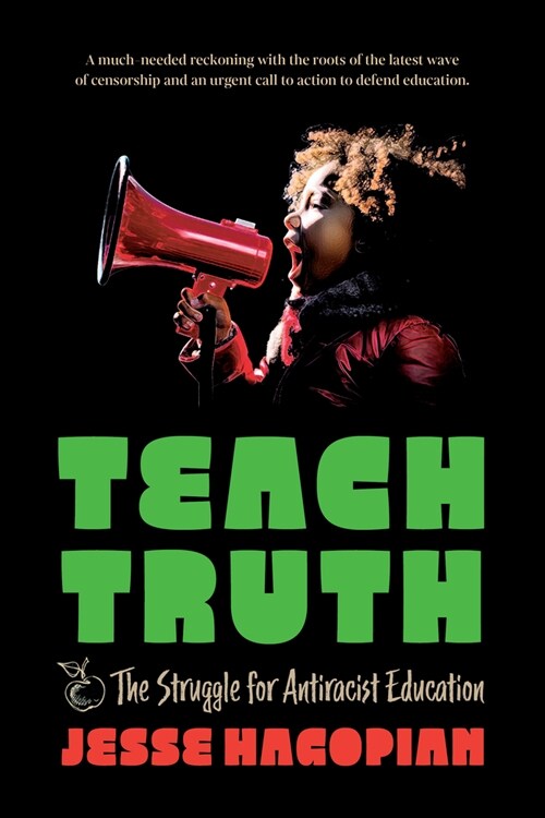 Teach Truth: The Struggle for Antiracist Education (Hardcover)