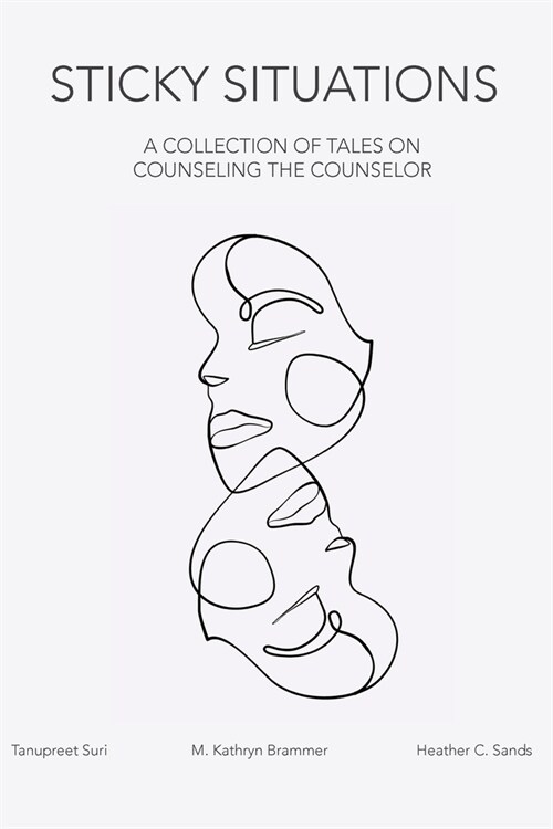 Sticky Situations: A Collection of Tales on Counseling the Counselor (Paperback)